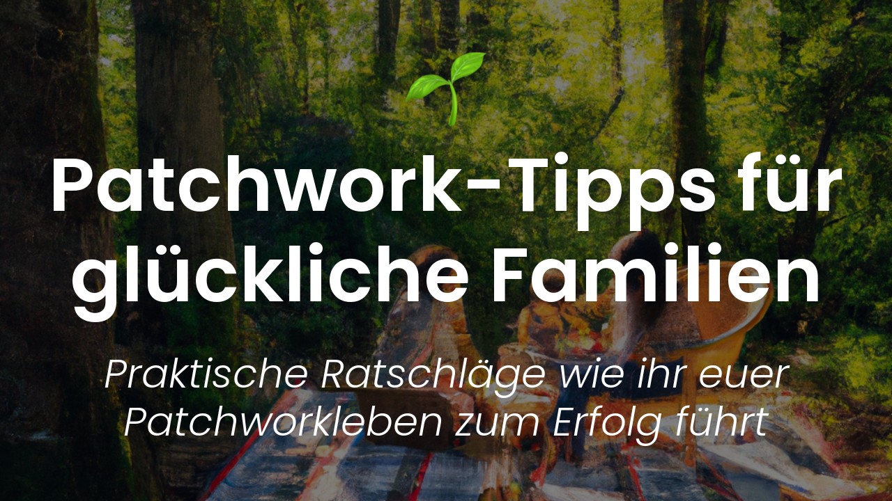 Leben in Patchworkfamilien-featured-image